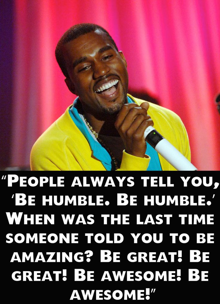 Funny Kanye Quotes
 Best 25 Conceited quotes ideas on Pinterest