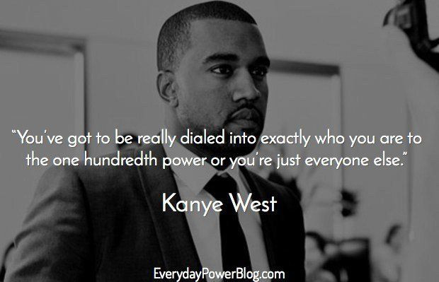 Funny Kanye Quotes
 20 Kanye West Quotes About Believing In Your Dreams