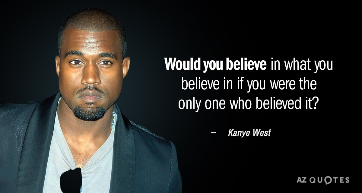 Funny Kanye Quotes
 TOP 25 QUOTES BY KANYE WEST of 489