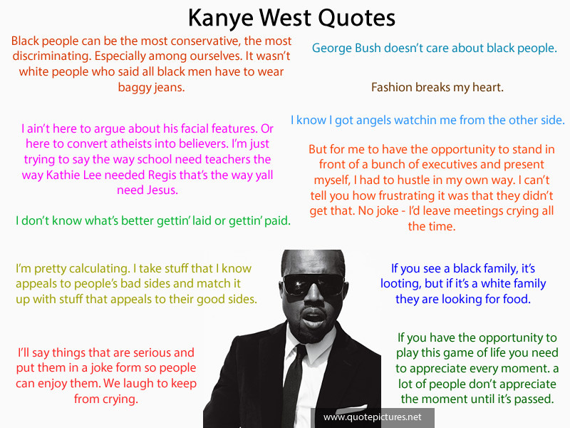 Funny Kanye Quotes
 Quote Kanye West Quotes