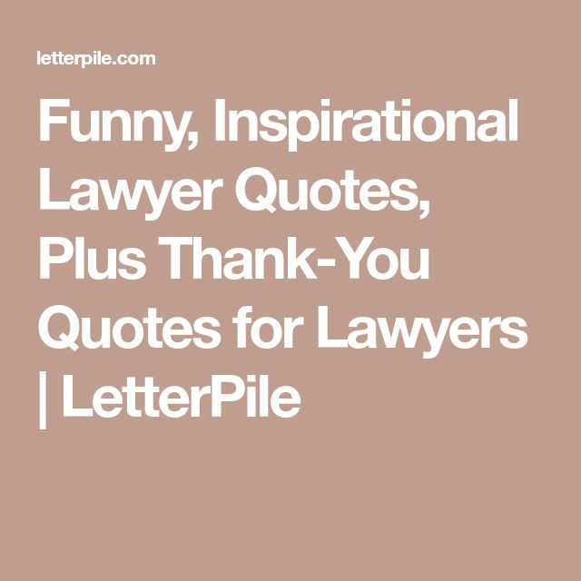 Funny Lawyer Quotes
 The 25 best Lawyer quotes ideas on Pinterest