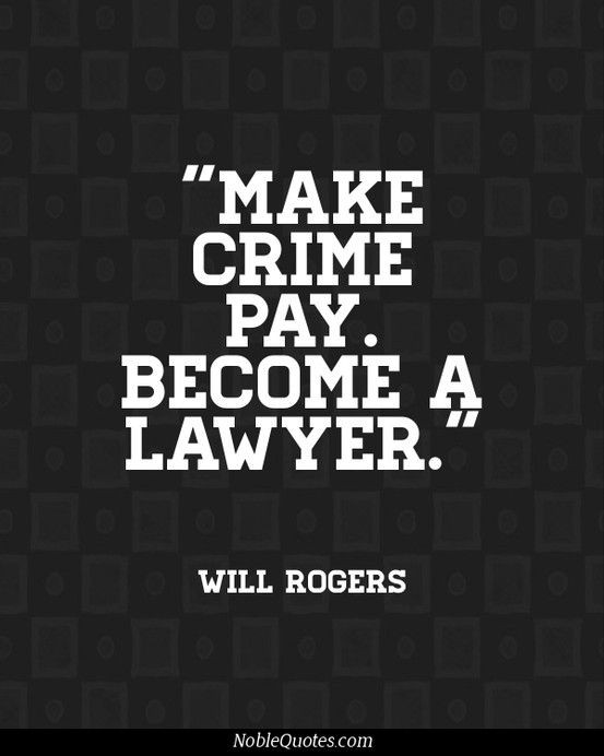 Funny Lawyer Quotes
 Funny and Humor Quotes