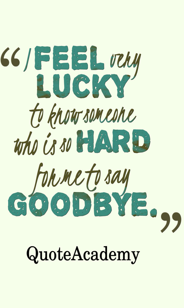 Funny Leaving Quotes
 60 Heart Touching Goodbye Quotes and Sayings Farewell