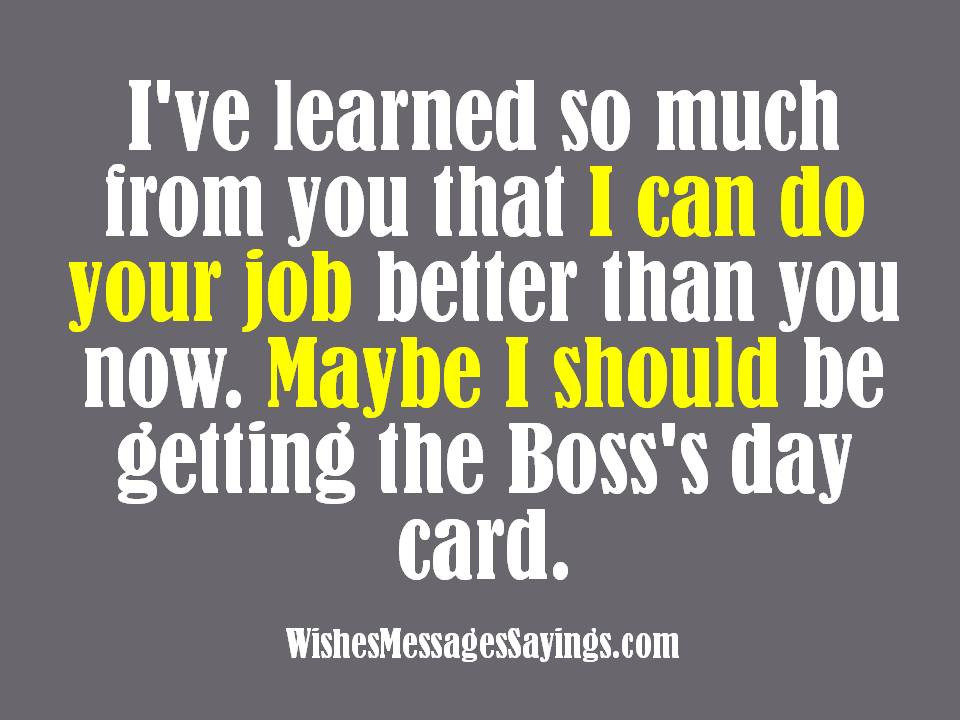 Funny Manager Quotes
 Wishes and Quotes for Bosses Wishes Messages Sayings