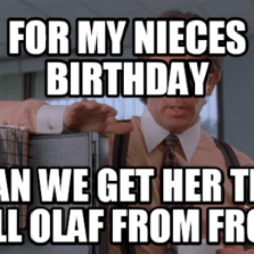 Funny Niece Birthday
 25 Best Memes About Birthday Meme for Her