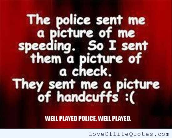 Funny Police Quotes
 Funny Cop Quotes QuotesGram