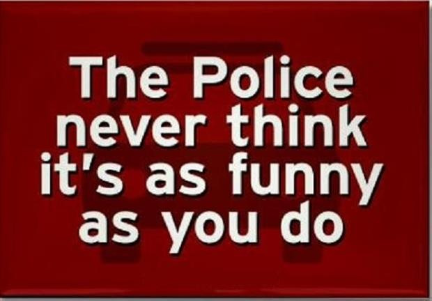 Funny Police Quotes
 funny police Dump A Day