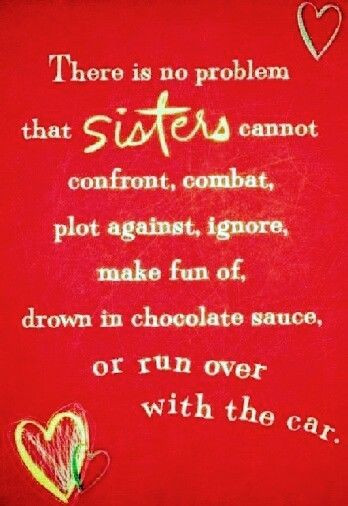 Funny Quotes For Sisters
 709 best images about Sisters on Pinterest
