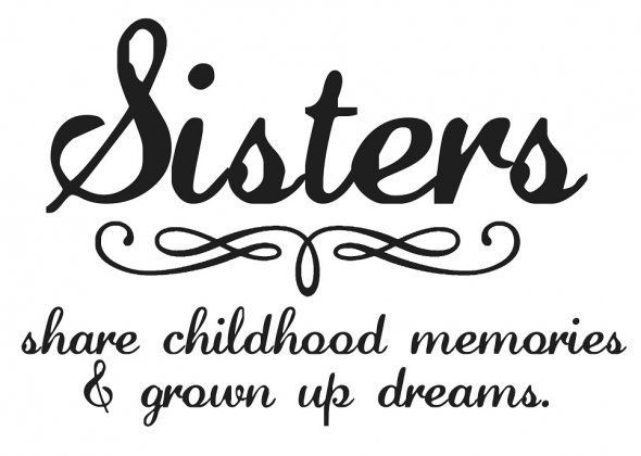 Funny Quotes For Sisters
 Funny Sister Quotes