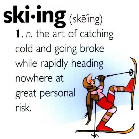 Funny Snowboarding Quotes
 25 best Skiing Quotes on Pinterest