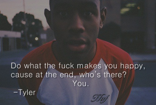 Funny Tyler The Creator Quotes
 tyler the creator quote on Tumblr