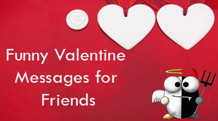 Funny Valentines Day Quotes For Friends
 Funny Valentine Messages for Friends Valentines Day Text