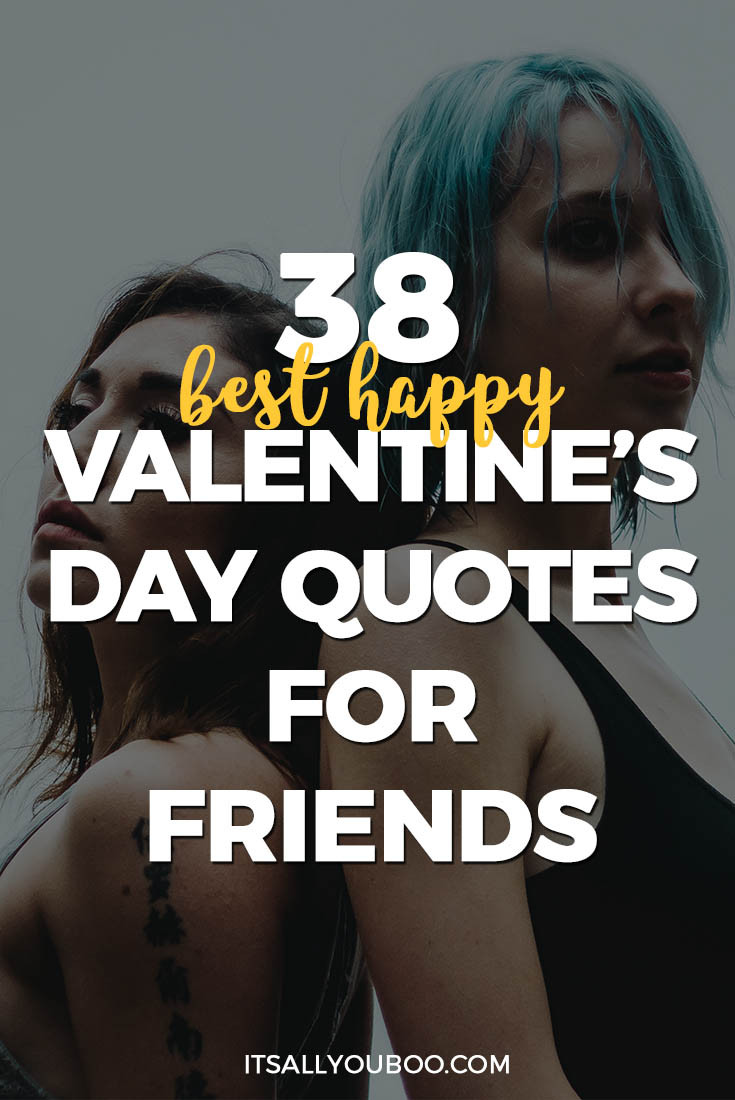 Funny Valentines Day Quotes For Friends
 38 Best Happy Valentine s Day Quotes for Friends