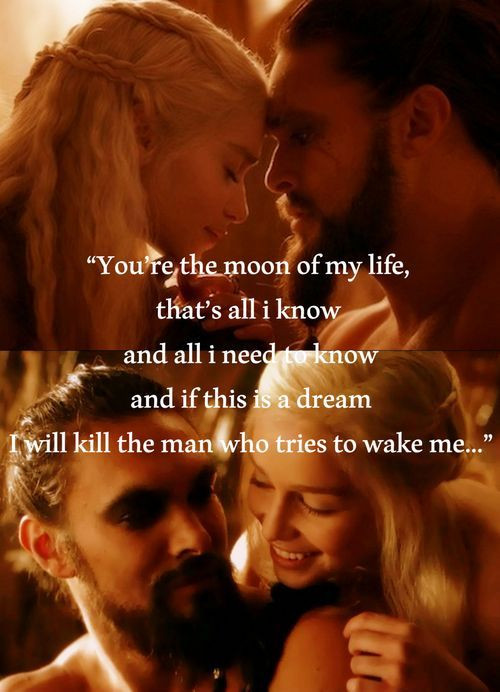 Game Of Thrones Romantic Quotes
 Khal Drogo And Khaleesi Quotes QuotesGram