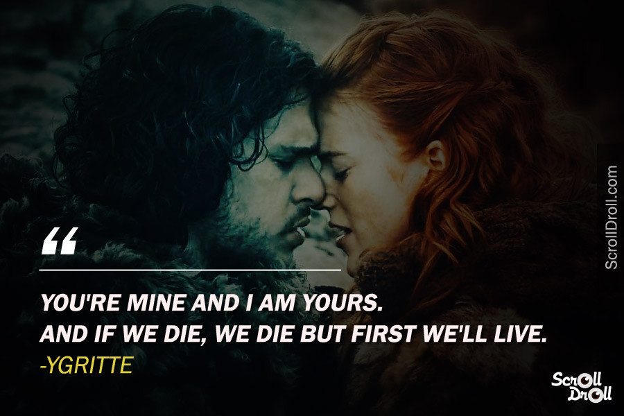 Game Of Thrones Romantic Quotes
 27 Most Memorable Quotes From Game Thrones