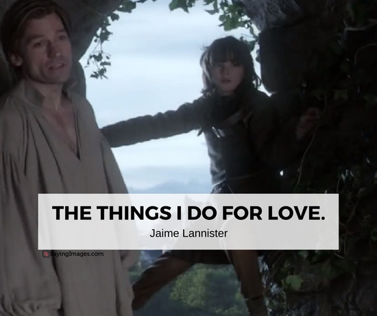 Game Of Thrones Romantic Quotes
 80 Best Game of Thrones Quotes