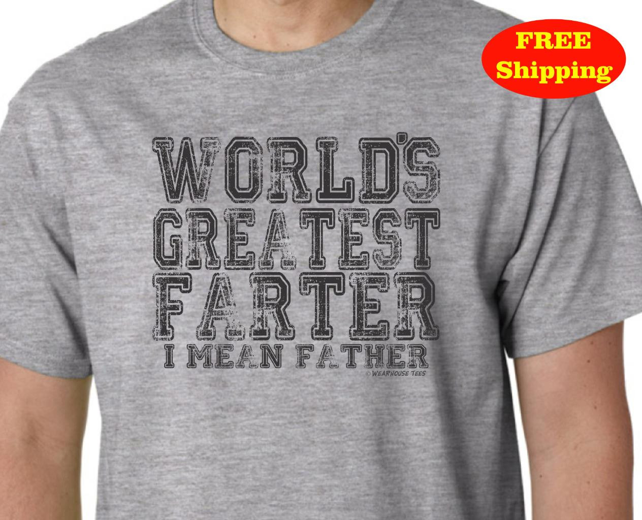 Gift Ideas For Father'S Day
 Funny World s Greatest FARTER Father T Shirt Birthday