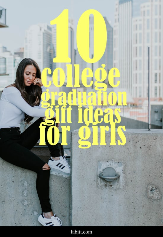 Gift Ideas For Female Graduation
 10 Cool College Graduation Gift Ideas for Girls [Updated