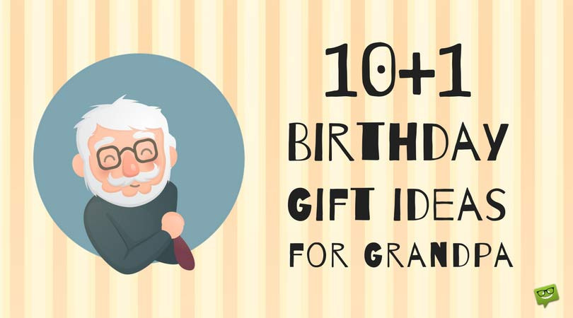 Gift Ideas For Grandfather
 10 1 Timeless Birthday Gift Ideas for Grandpa