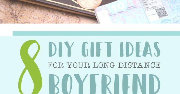 Gift Ideas For Long Distance Boyfriend
 8 DIY Gift Ideas for Your Long Distance Boyfriend