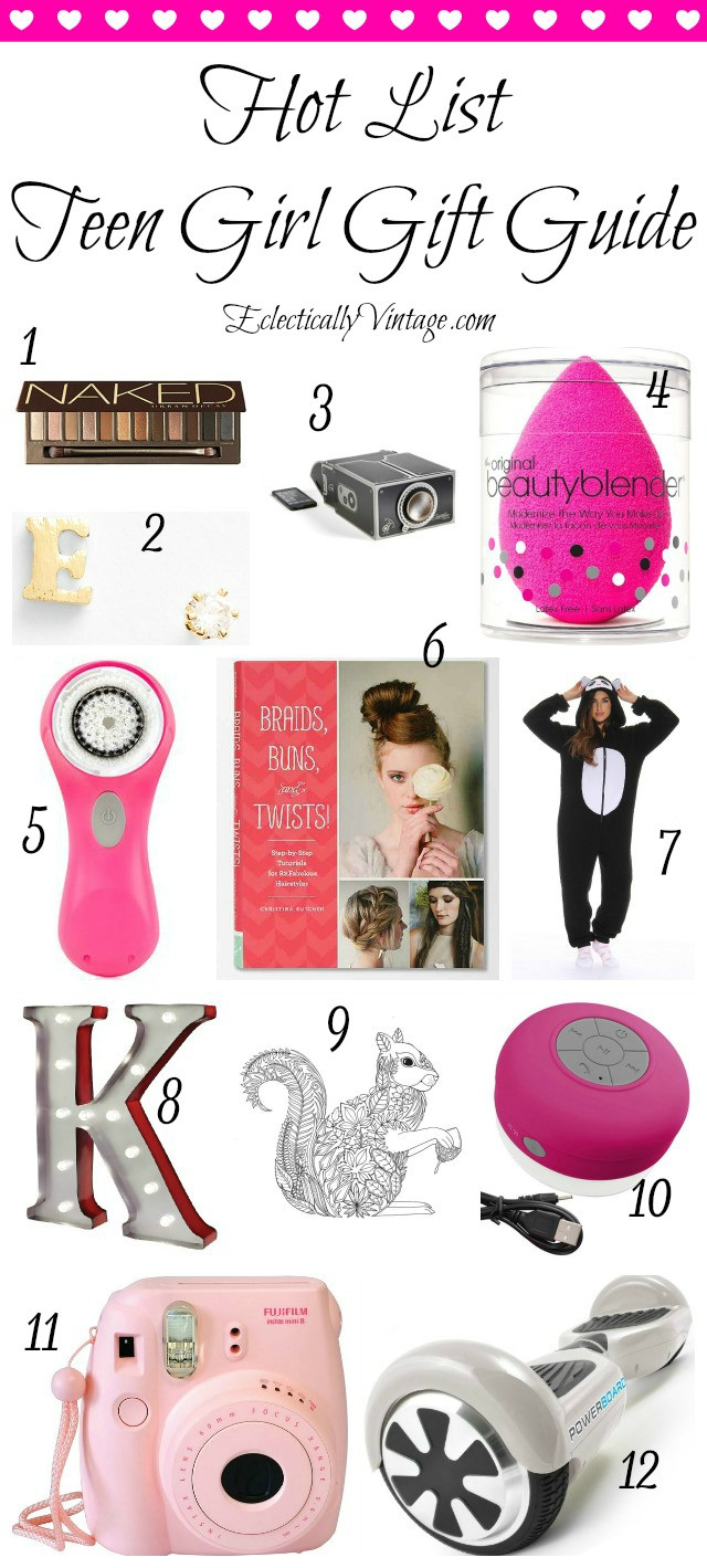 Gift Ideas For Teen Girls
 Hot List Teenage Girl Gift Guide