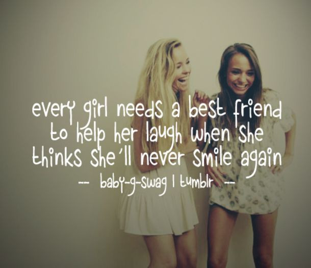 Girls Friendship Quotes
 43 Best Friend Quotes For Girls Best Friends