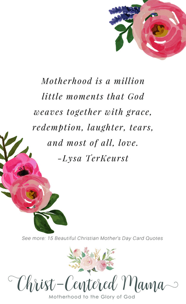 Godly Mother Quotes
 15 Beautiful Christian Mother s Day Card Quotes