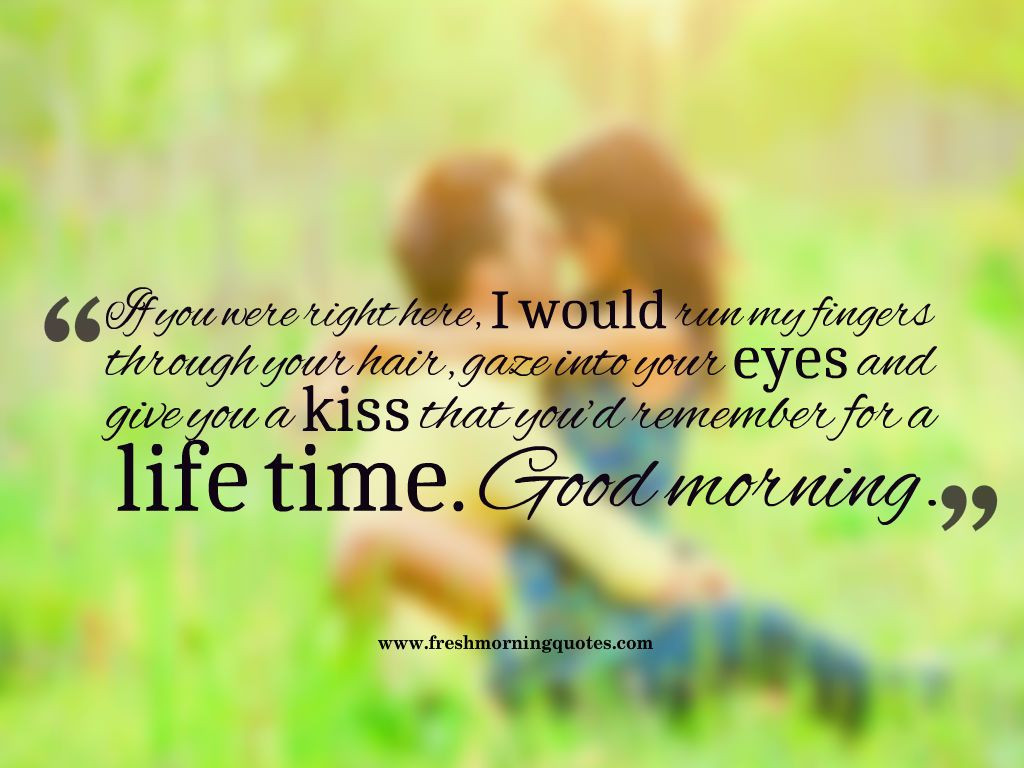 Good Morning Romantic Quotes
 50 Romantic Good Morning quotes for Her