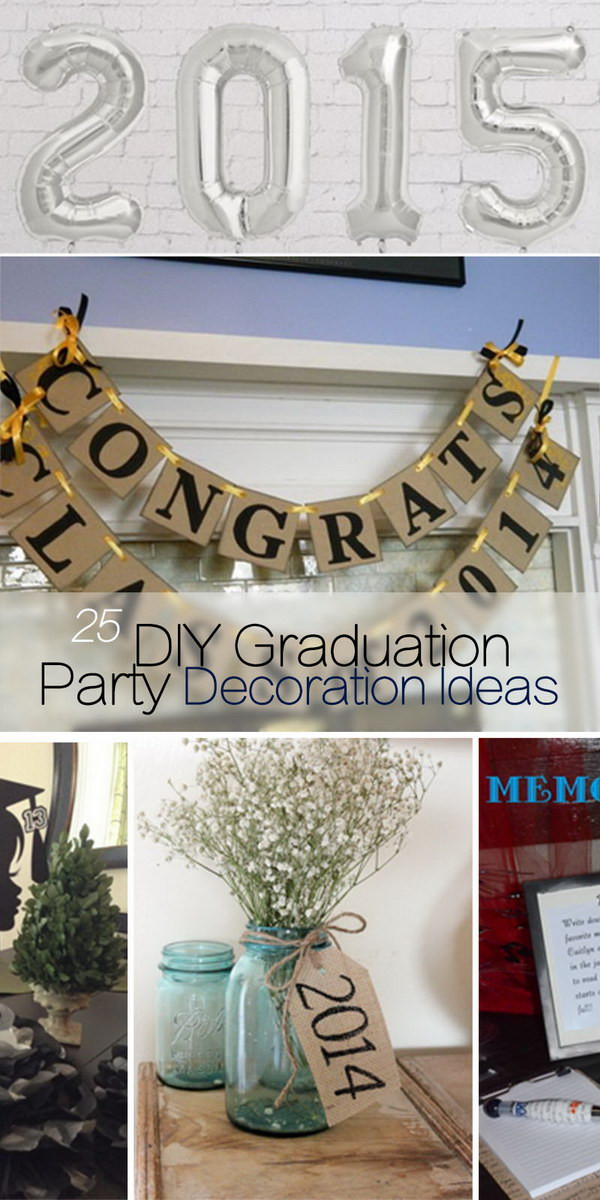 Graduation Party Decoration Ideas Diy
 25 DIY Graduation Party Decoration Ideas Hative