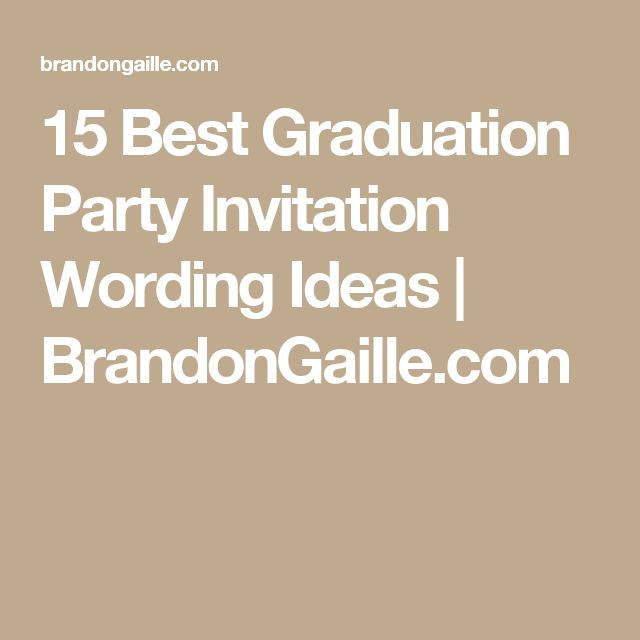 Graduation Party Invitation Wording Ideas
 17 Best ideas about Graduation Invitation Wording on