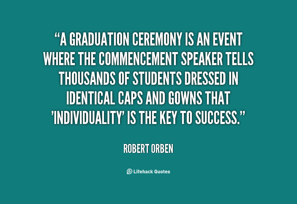 Graduation Quotes Tumblr
 GRADUATION DAY QUOTES TUMBLR image quotes at hippoquotes