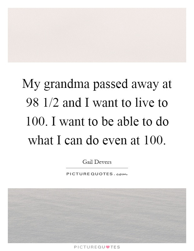 Grandmother Passing Away Quotes
 Grandma Quotes Grandma Sayings