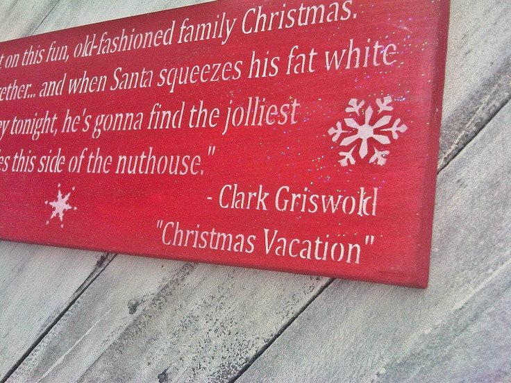 Griswolds Christmas Vacation Quotes
 CHRISTMAS VACATION Clark Griswold Christmas Vacation funny