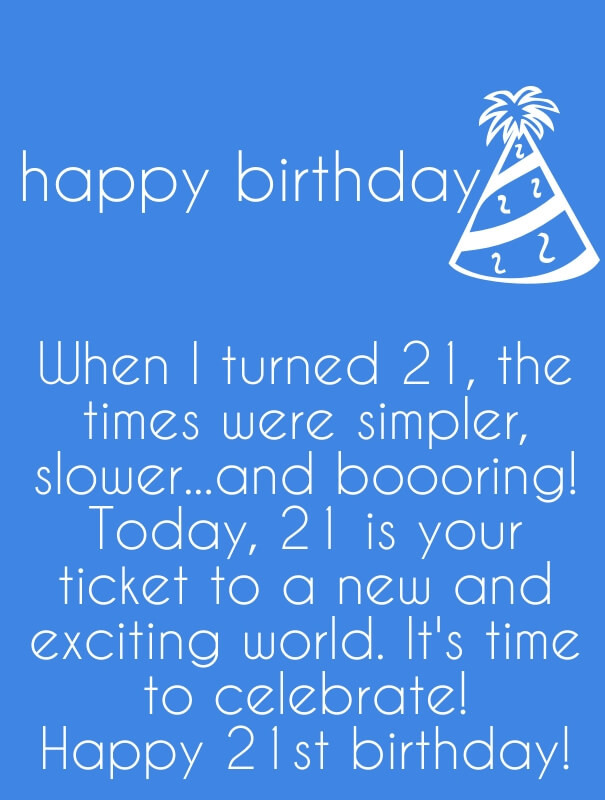 Happy 21St Birthday Quotes
 21st Birthday Quotes – Funny 21 Birthday Wishes and Sayings