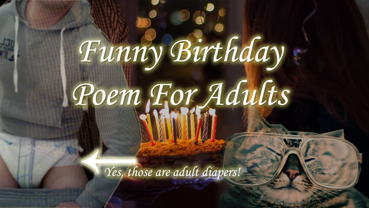 Happy Birthday Adult Funny
 Funny Happy Birthday Poem For Adults