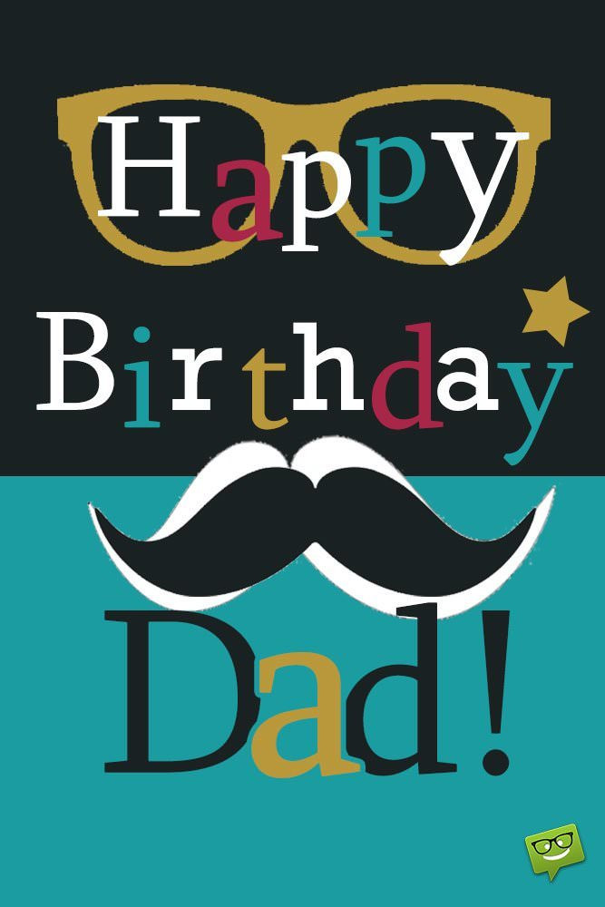 Happy Birthday Card For Father
 Happy Birthday Dad
