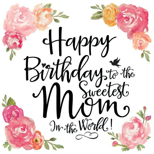 Happy Birthday Card For Mom
 25 best ideas about Happy birthday mom on Pinterest