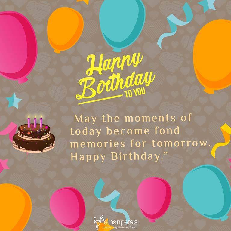 Happy Birthday Images And Quotes
 30 Best Happy Birthday Wishes Quotes & Messages Ferns