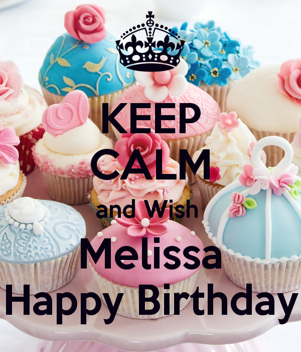 Happy Birthday Melissa Funny
 KEEP CALM and Wish Melissa Happy Birthday