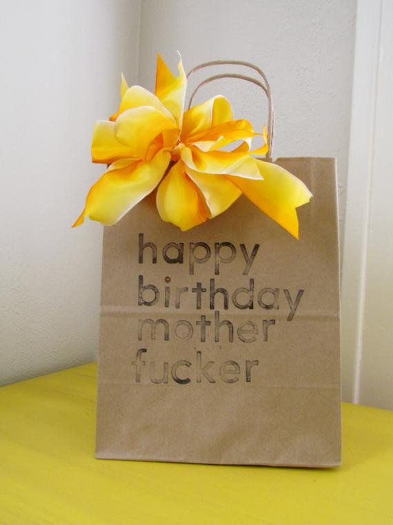 Happy Birthday Mom Gifts
 Items similar to HAPPY BIRTHDAY MOTHER Fucker Kraft Paper