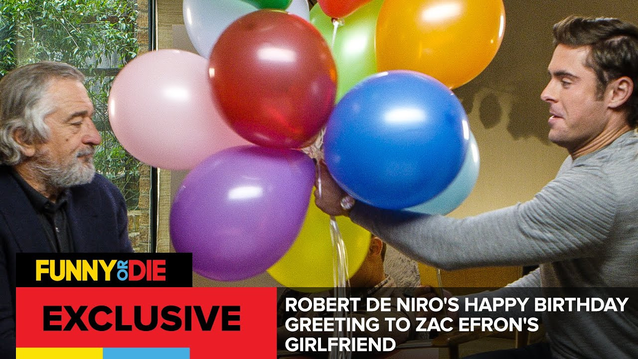 Happy Birthday Robert Funny
 Robert De Niro s Happy Birthday Greeting To Zac Efron s