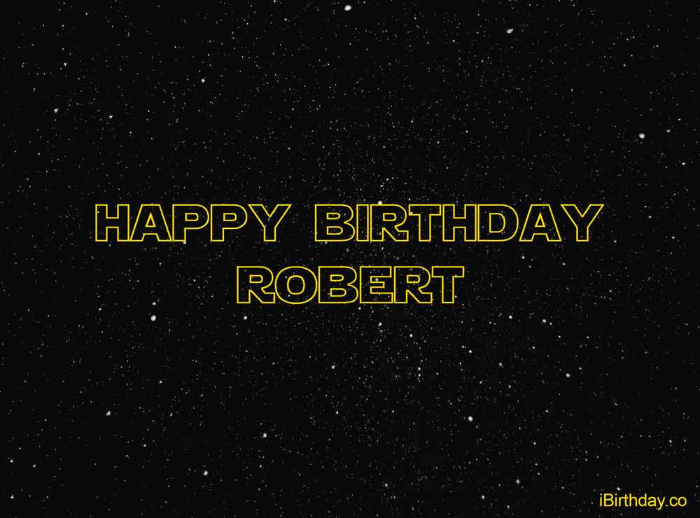Happy Birthday Robert Funny
 Happy Birthday Robert Star Wars Happy Birthday