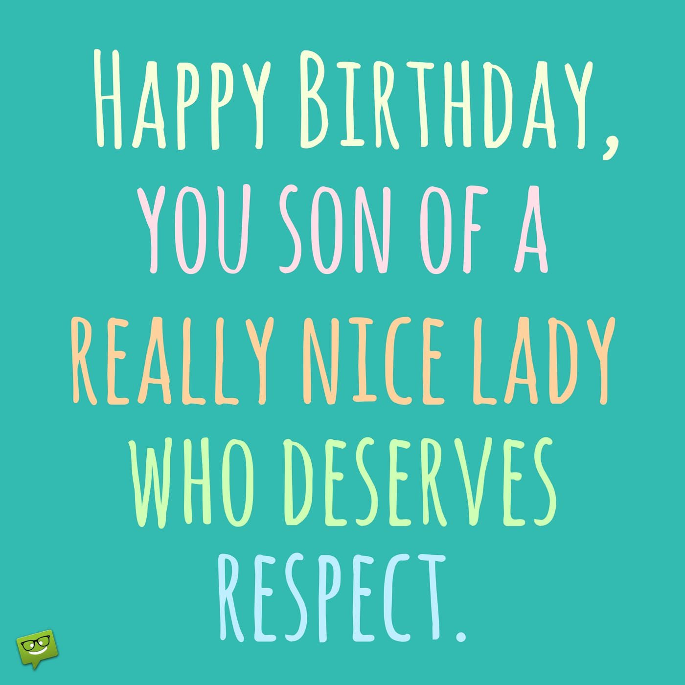 Happy Birthday Son Funny Quotes
 Funny Birthday Wishes for your Friends