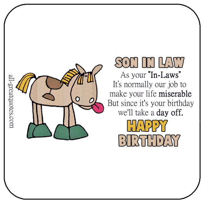 Happy Birthday Son Funny Quotes
 Happy Birthday Son In Law Son in law funny