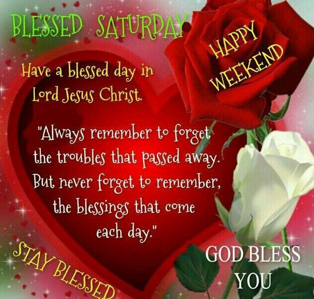 Happy Mother'S Day Weekend Quotes
 Blessed Saturday Have A Blessed Day In Jesus Christ good