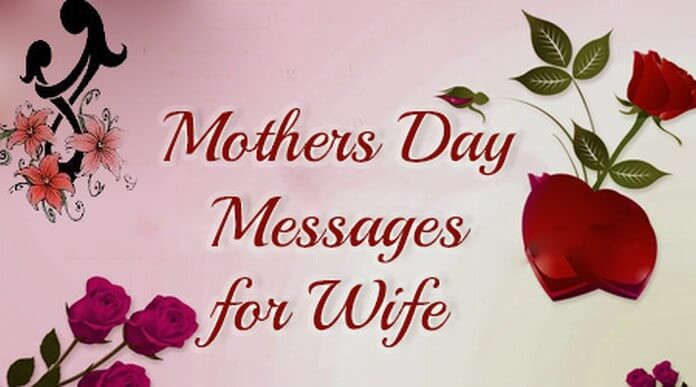 Happy Mothers Day Quotes From Husband
 Happy Mothers Day Wishes – Mothers Day Messages for Wife