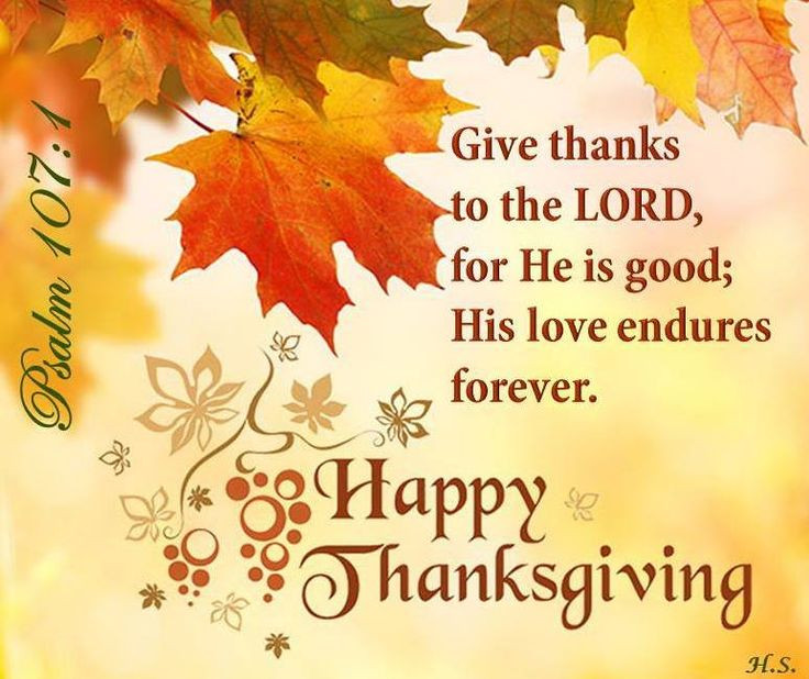 Happy Thanksgiving Blessings Quotes
 Salmos 107 1 Alabad a Jehová porque él es bueno Porque