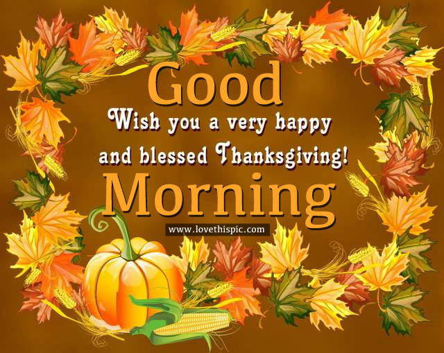 Happy Thanksgiving Sister Quotes
 Good Morning Wishing You A Very Happy And Blessed