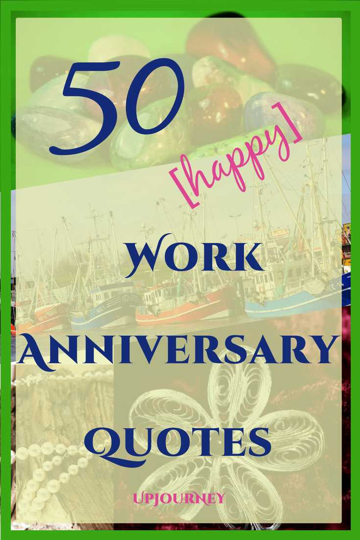 Happy Work Anniversary Quotes
 50 [HAPPY] Work Anniversary Quotes