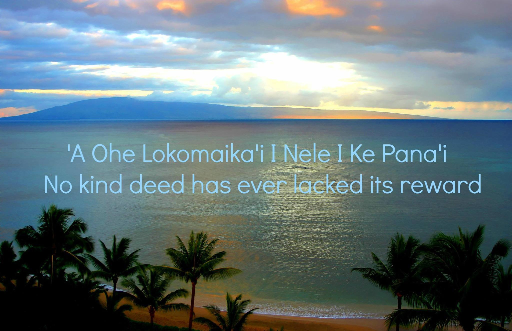 Hawaiian Quotes About Life
 Inspirational Hawaiian Quotes Hawaiian Proverbs QuotesGram